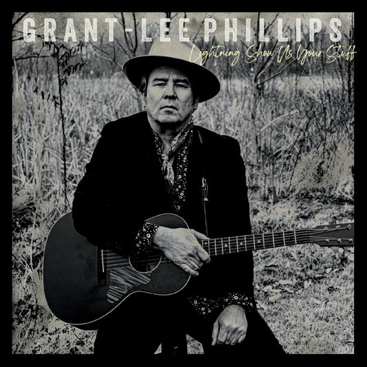 Grant-lee Phillips Lightning, Show Us Your Stuff