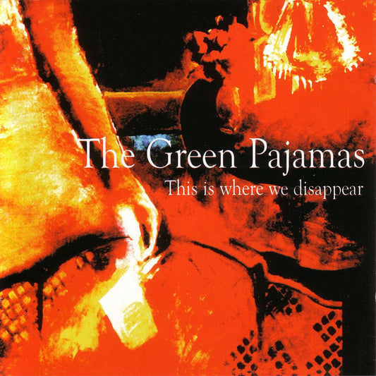 Green Pajamas This Is Where We Disappear