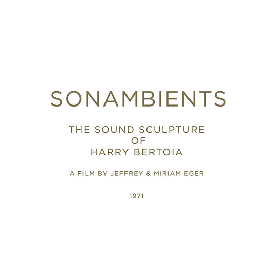 HARRY BERTOIA Sonambients: The Sound Sculpture Of Harry Bertoia