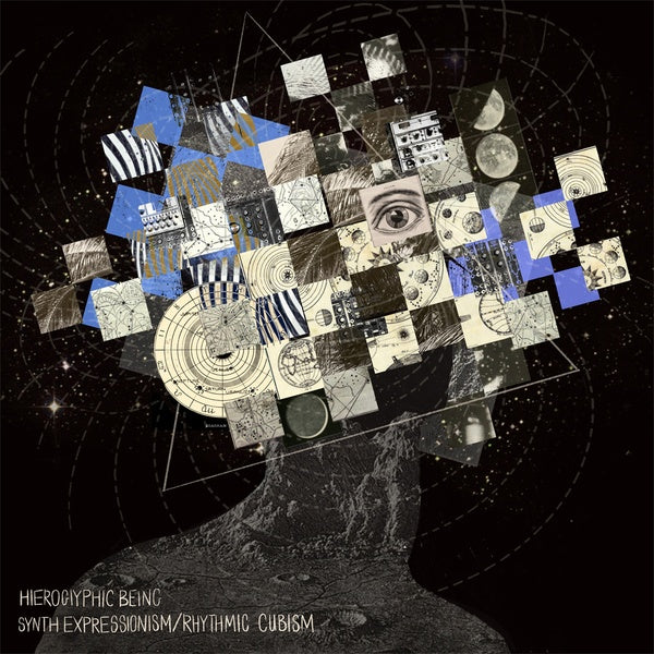 Hieroglyphic Being Synth Expressionism/Rhythmic Cubism