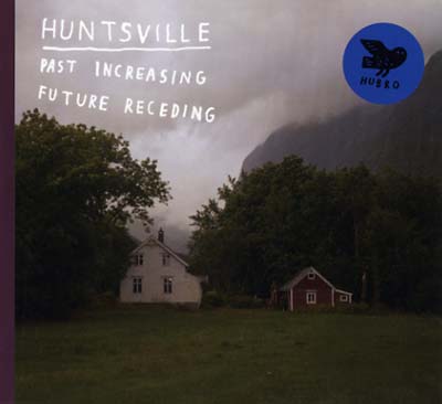 HUNTSVILLE Past Increasing, Future Receding
