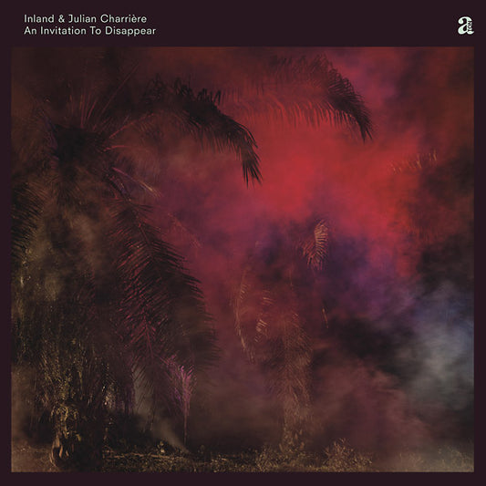 INLAND & JULIAN CHARRIERE An Invitation To Disappear