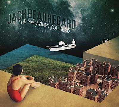 JACK BEAUREGARD The Magazines You Read