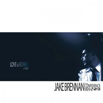 Jake & The Confidence Men Brennan Love And Bombs