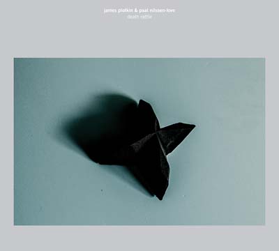 JAMES PLOTKIN & PAAL NILSSEN-LOVE Death Rattle