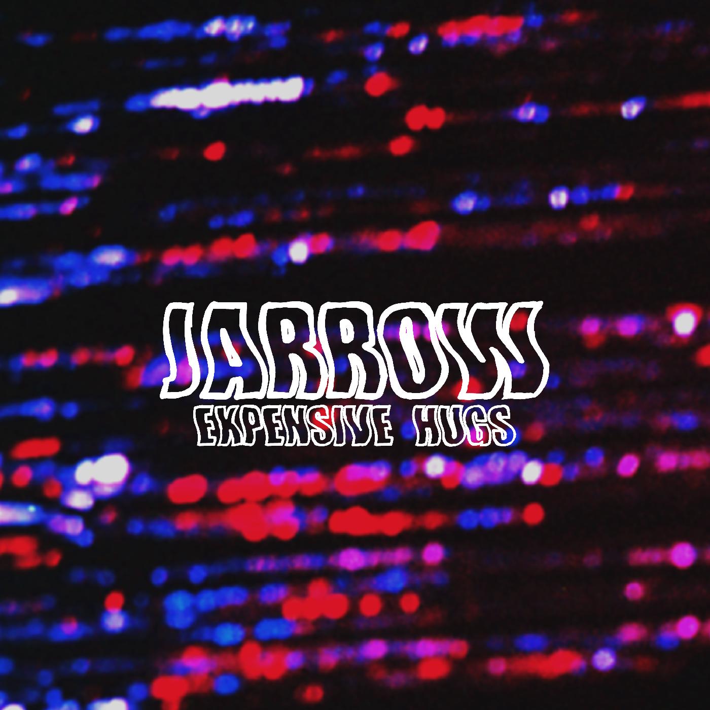 Jarrow Expensive Hugs