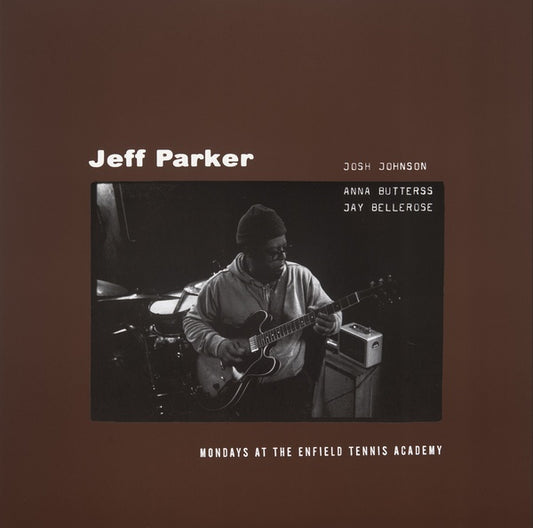 Jeff Parker Mondays At The Enfield Tennis Academy