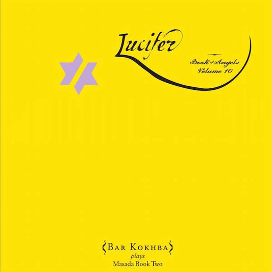 John Bar Kokhba Sextet Zorn Lucifer: The Book Of Angels Volume 10