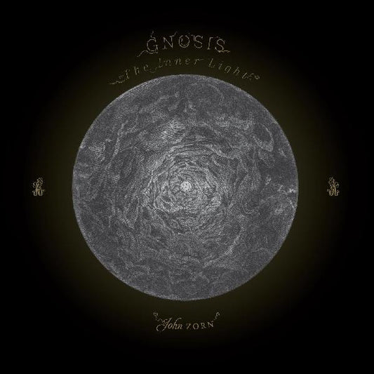 John Zorn Gnosis: The Inner Light