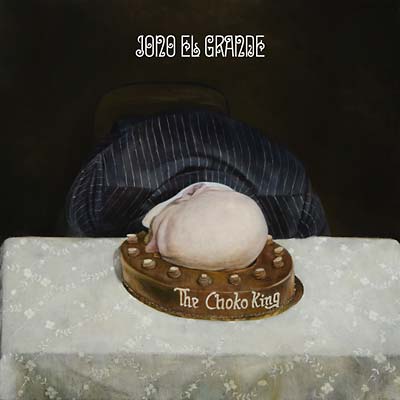 JONO EL GRANDE The Choko King