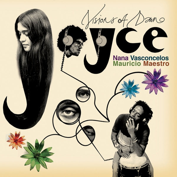JOYCE, NANA VASCONCELOS, MAURICIO MAESTRO Visions of Dawn (Paris 1976 Project)