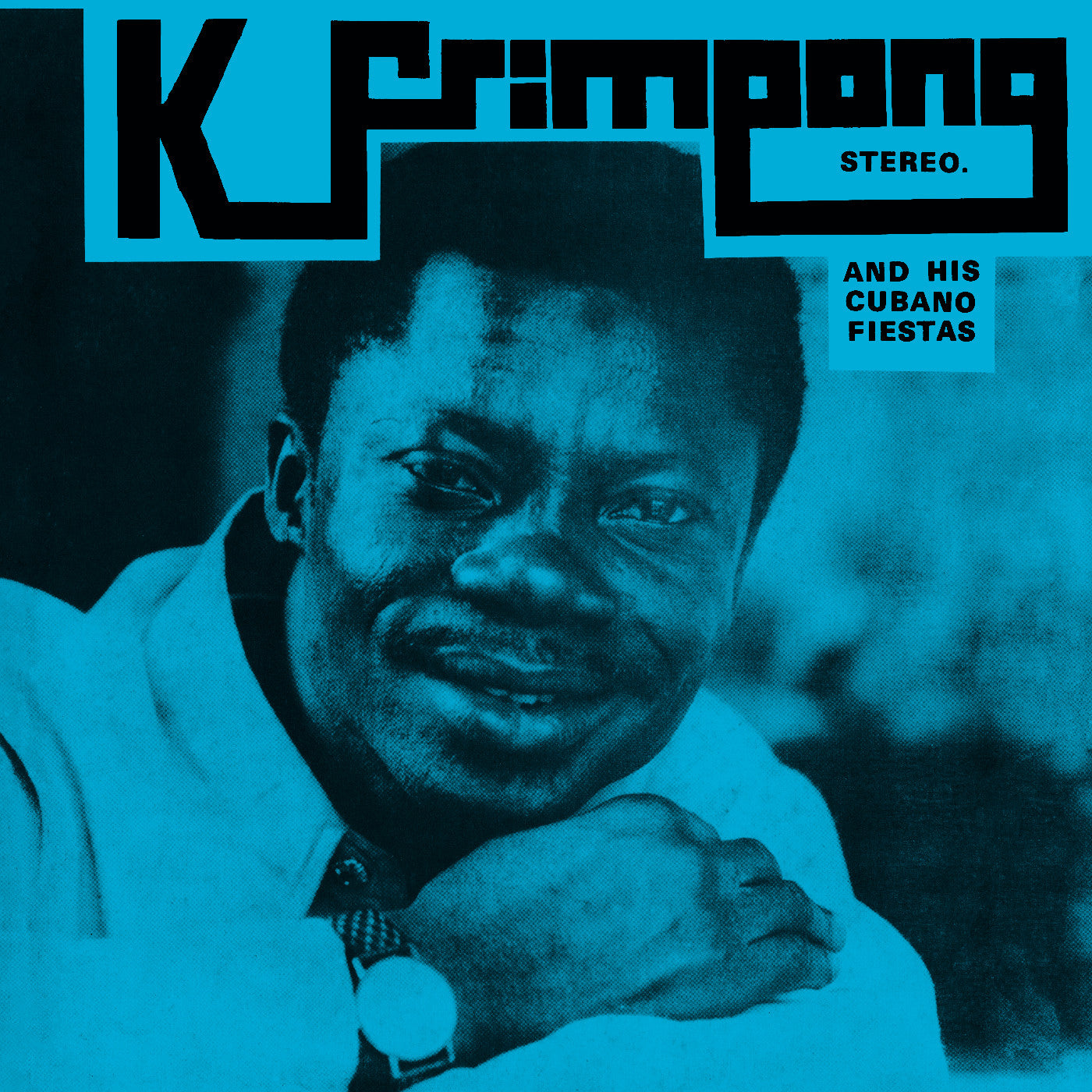 K. & His Cubano Fiestas Frimpong The Blue Album