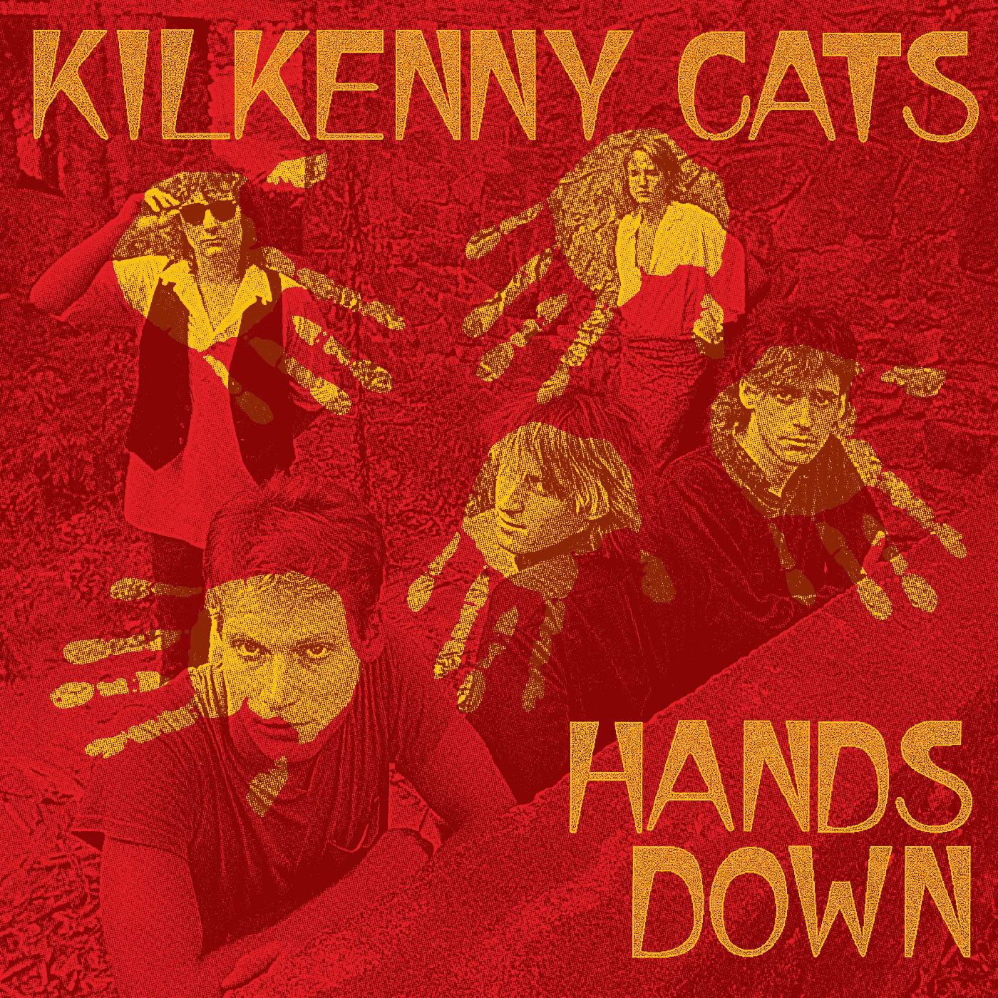 Kilkenny Cats Hands Down [Remastered Expanded Edition]
