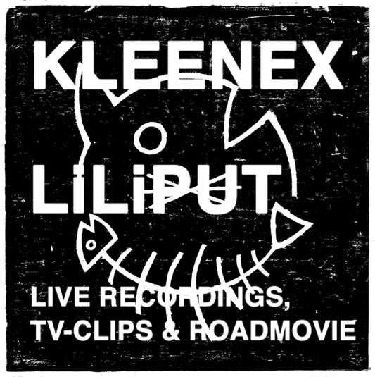 Kleenex/Liliput Live Recordings, TV-Clips & Roadmovie (CD+DVD)