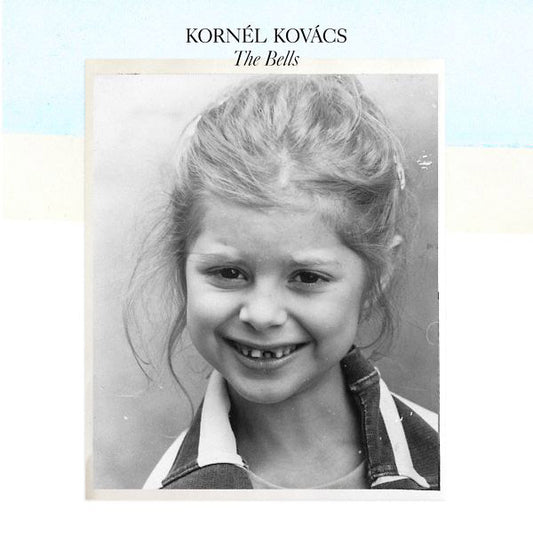 KORNEL KOVACS The Bells