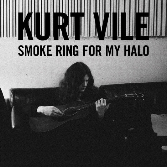 Kurt Vile Smoke Ring For My Halo