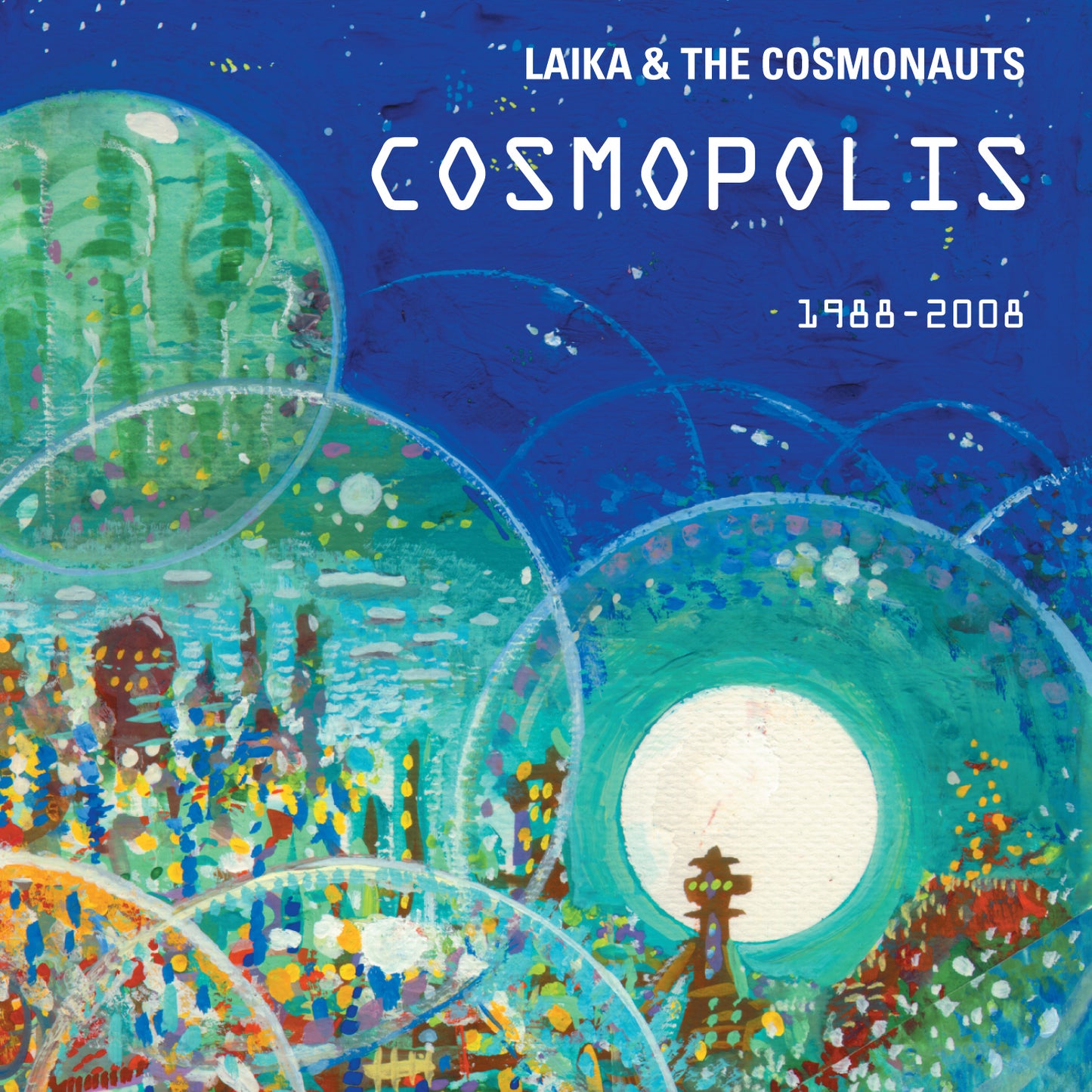 Laika & The Cosmonauts Cosmopolis