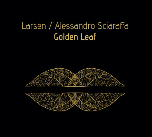 LARSEN & ALESSANDRO SCIARAFFA Golden Leaf