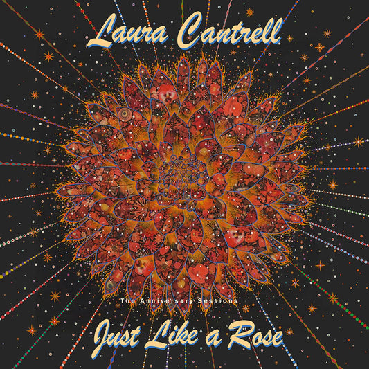 Laura Cantrell Just Like A Rose: The Anniversary Sessions