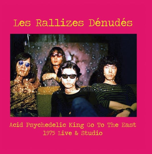 LES RALLIZES DENUDES Acid Psychedelic King Go To The East