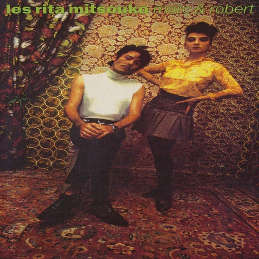 LES RITA MITSOUKO Marc & Robert