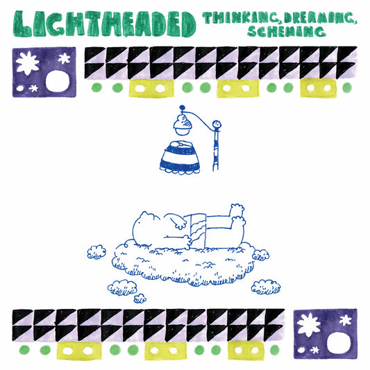 Lightheaded Thinking, Dreaming, Scheming!