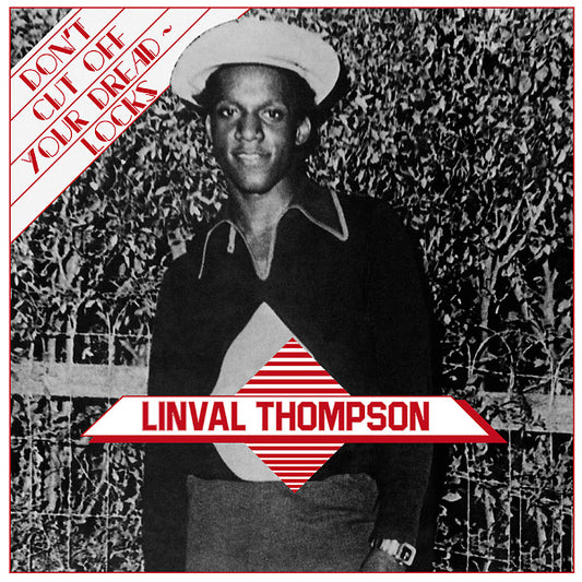 Linval Thompson Don't Cut Off Your Dreadlocks
