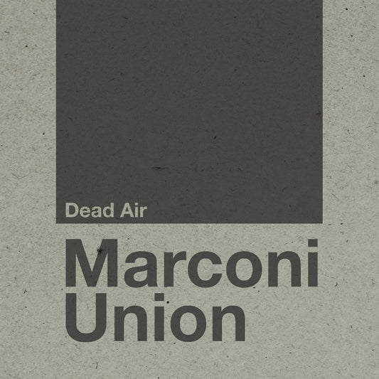 Marconi Union Dead Air