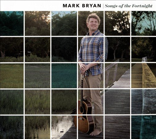 Mark Bryan Songs of the Fortnight