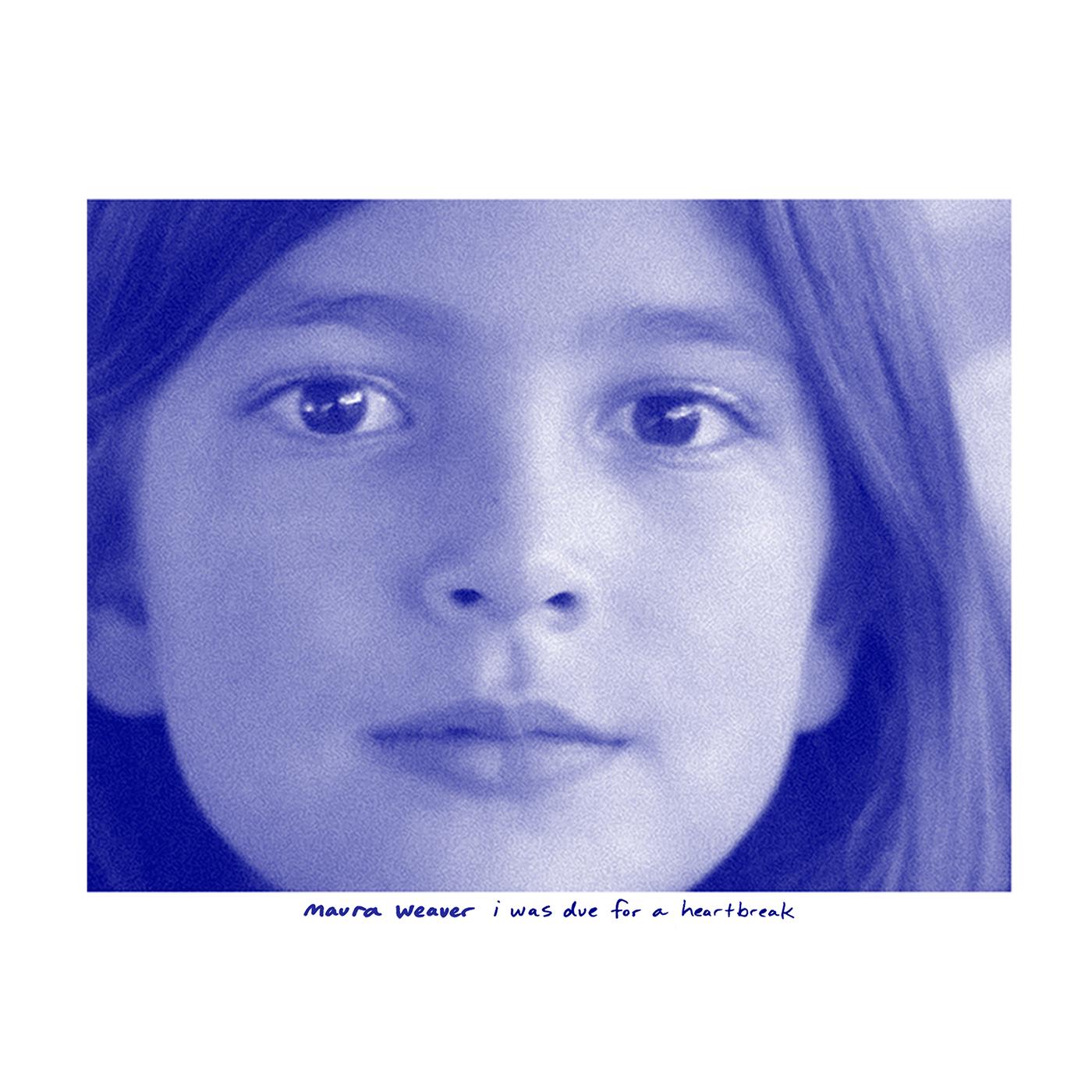 Maura Weaver I Was Due For A Heartbreak (BLUE POWDER VINYL)