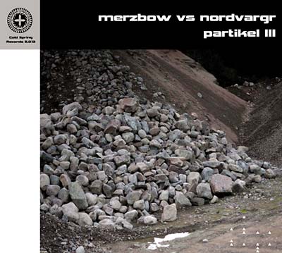 MERZBOW VS. NORDVARGR Partikel III