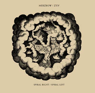 MERZBOW & Z'EV Spiral Right/Spiral Left