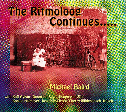 MICHAEL BAIRD The Ritmoloog Continues.....