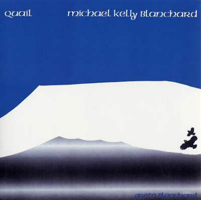 MICHAEL KELLY BLANCHARD Quail