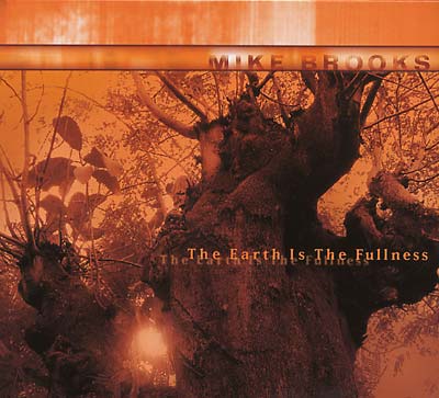 MIKE BROOKS The Earth Is The Fullness