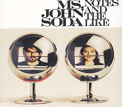 MS. JOHN SODA Notes and the Like