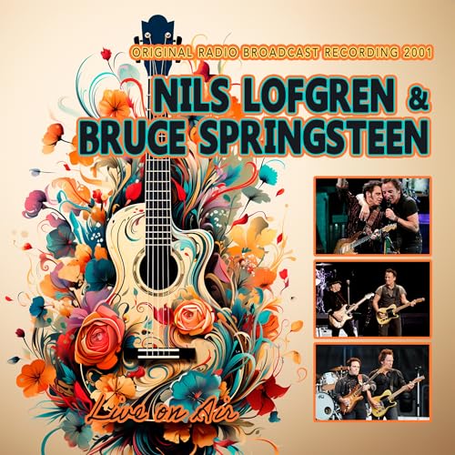 Nils Lofgren & Bruce Springsteen Live On Air