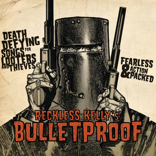 Reckless Kelly Bulletproof