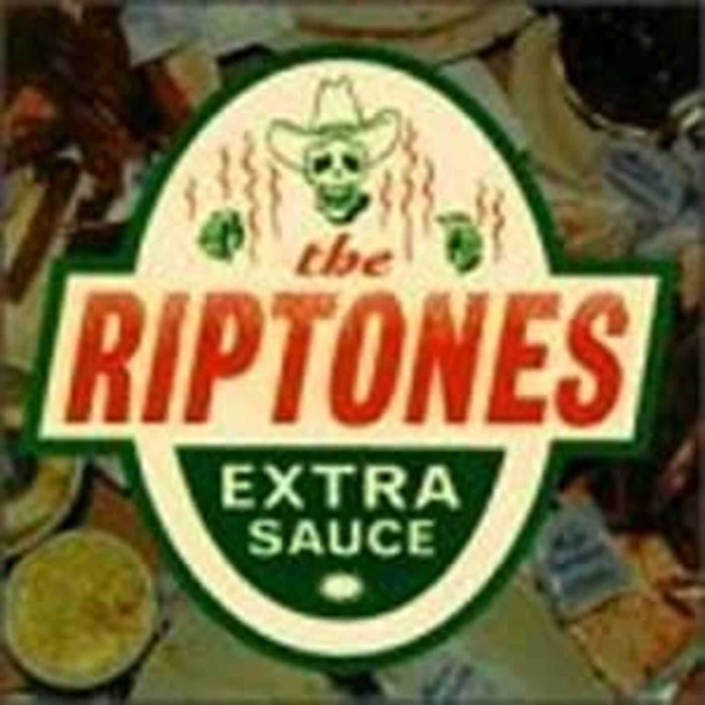 Riptones Extra Sauce