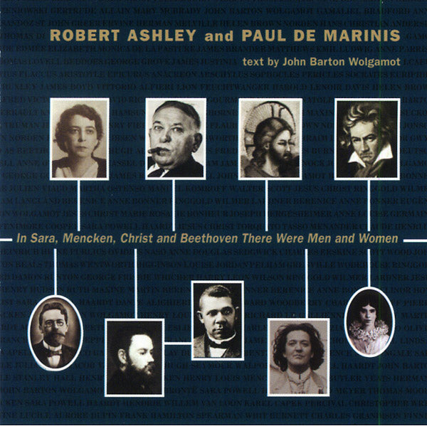 ROBERT ASHLEY & PAUL DEMARINIS In Sara, Mencken, Christ and Beethoven There Were Men and Women