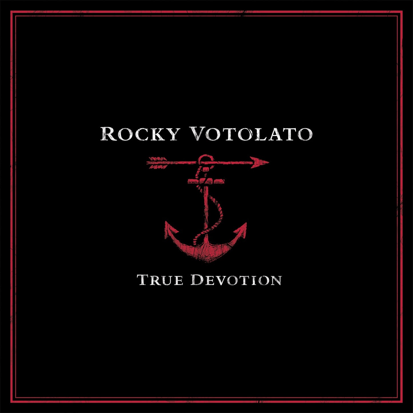Rocky Votolato True Devotion