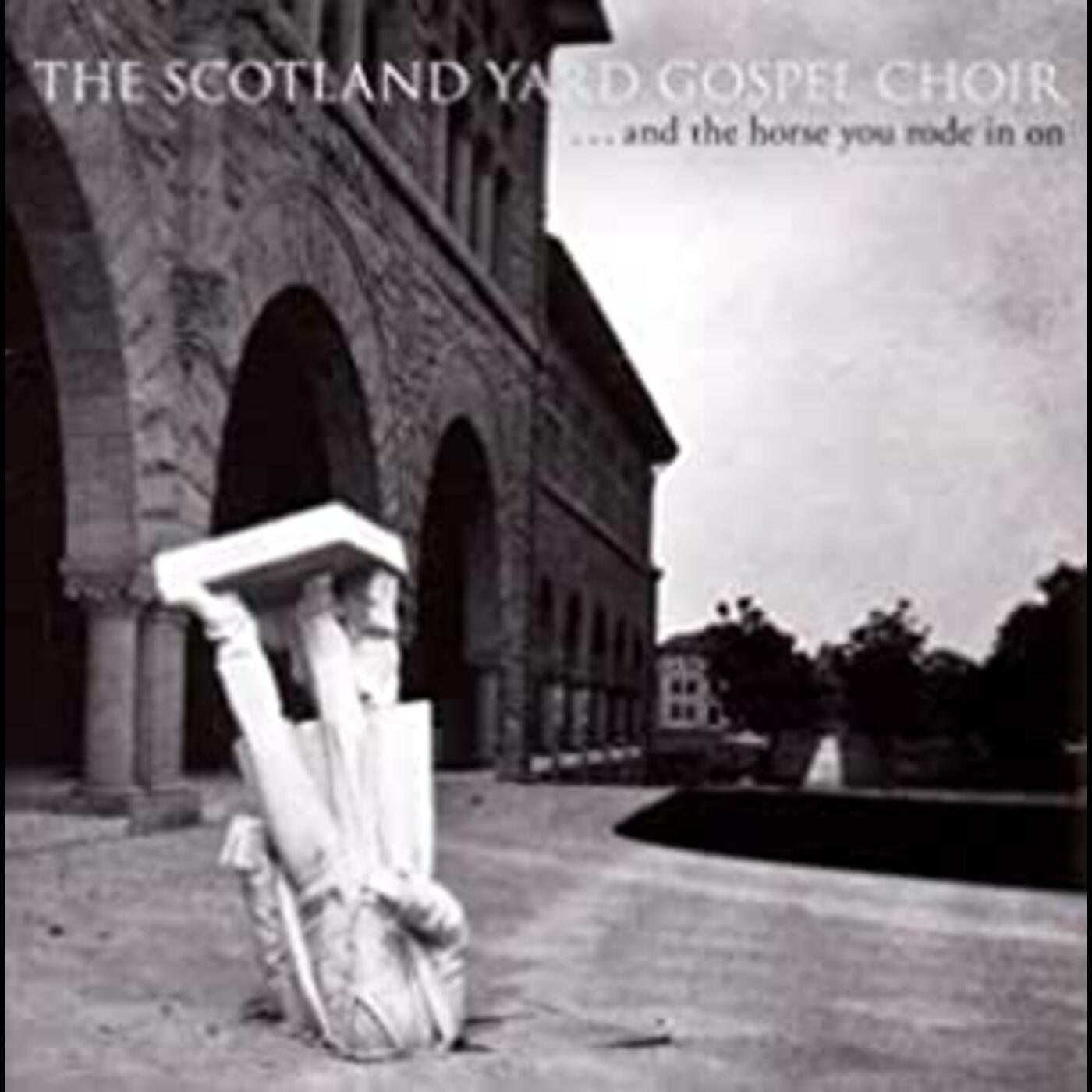 Scotland Yard Gospel Choir & The Horse You Rode In On