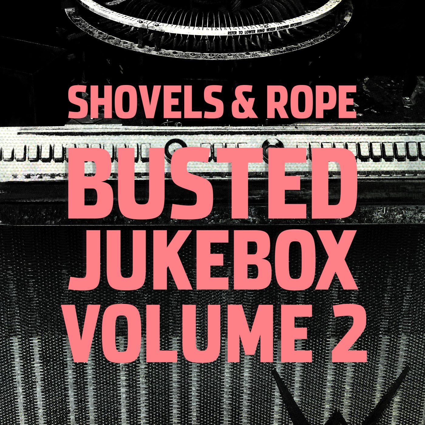 Shovels & Rope Busted Jukebox Volume 2