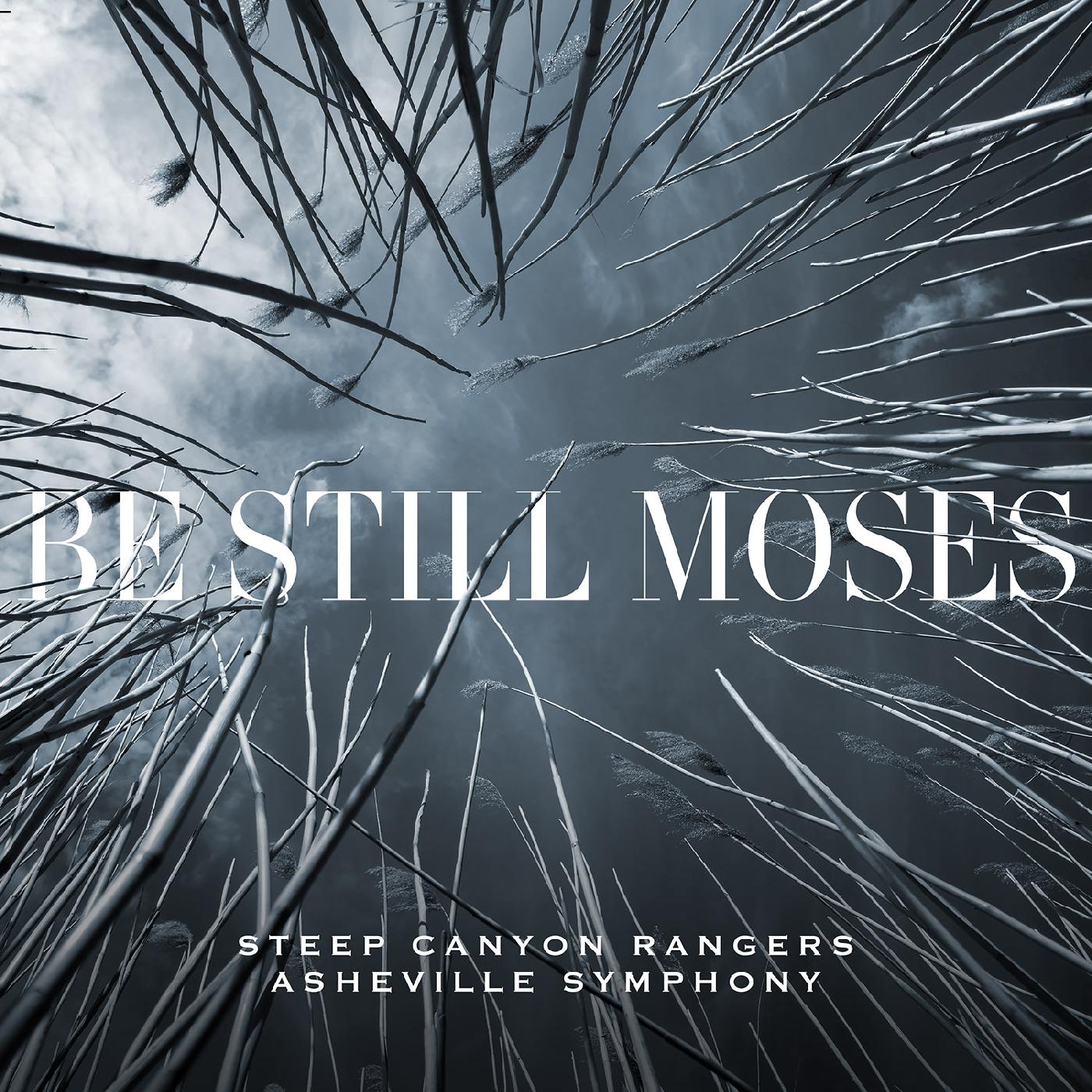 Steep Canyon Rangers & Asheville Symphony Be Still Moses