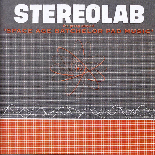 Stereolab The Groop Played Space Age Batchelor Pad Music