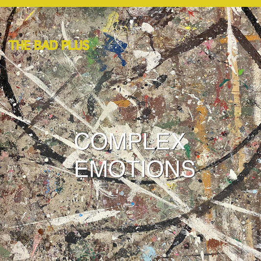 The Bad Plus Complex Emotions