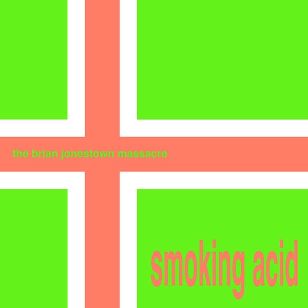 The Brian Jonestown Massacre Smoking Acid EP