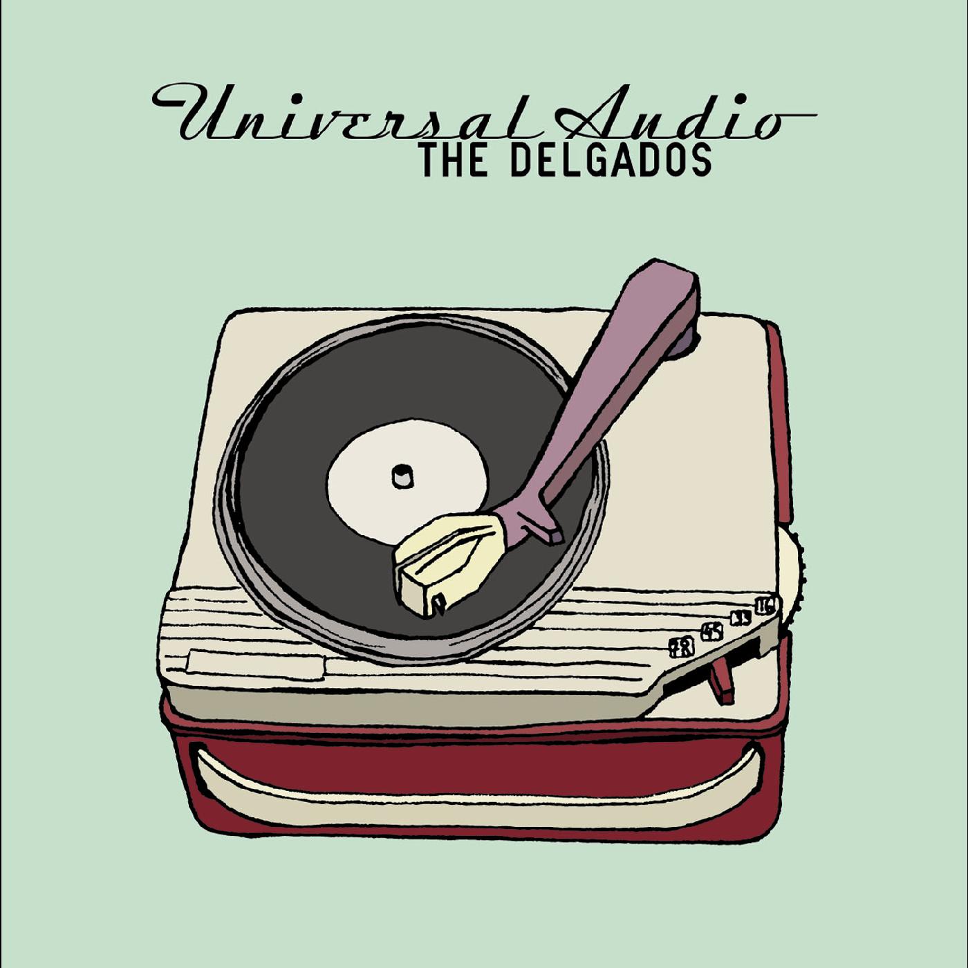 The Delgados Universal Audio