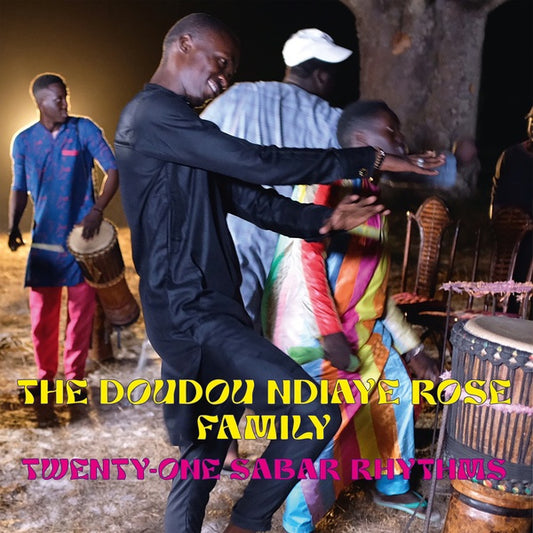 THE DOUDOU NDIAYE ROSE FAMILY Twenty-One Sabar Rhythms