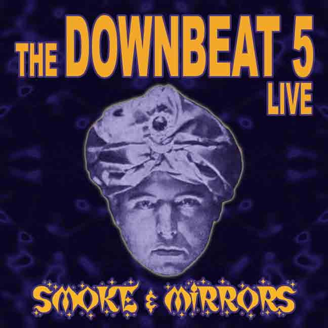 The Downbeat 5 Smoke & Mirrors